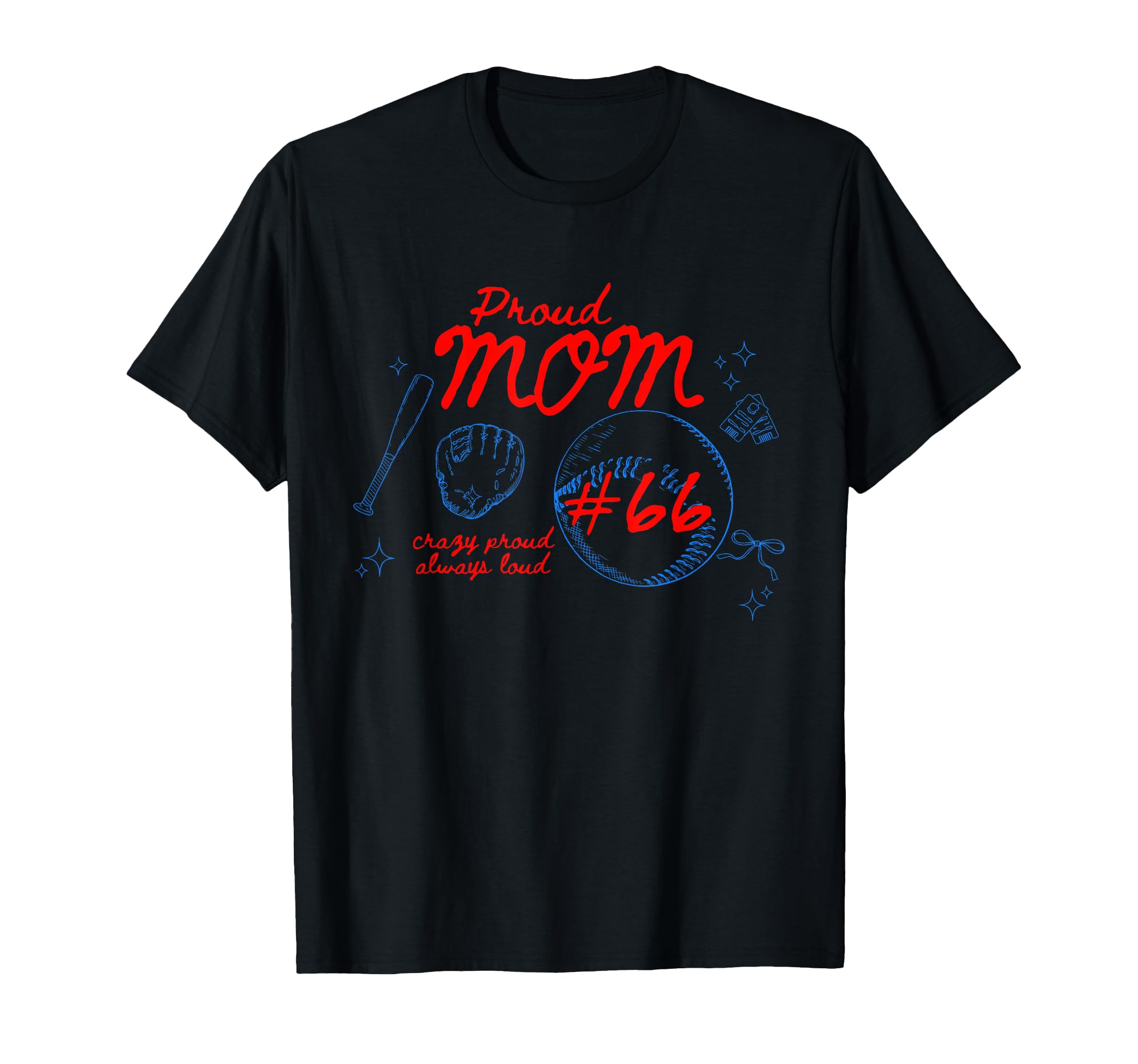Proud Mom Baseball Player Number 66 T-Shirt - Fun Novelty Design Unisex - T-Shirt, Sweatshirt, Hoodie