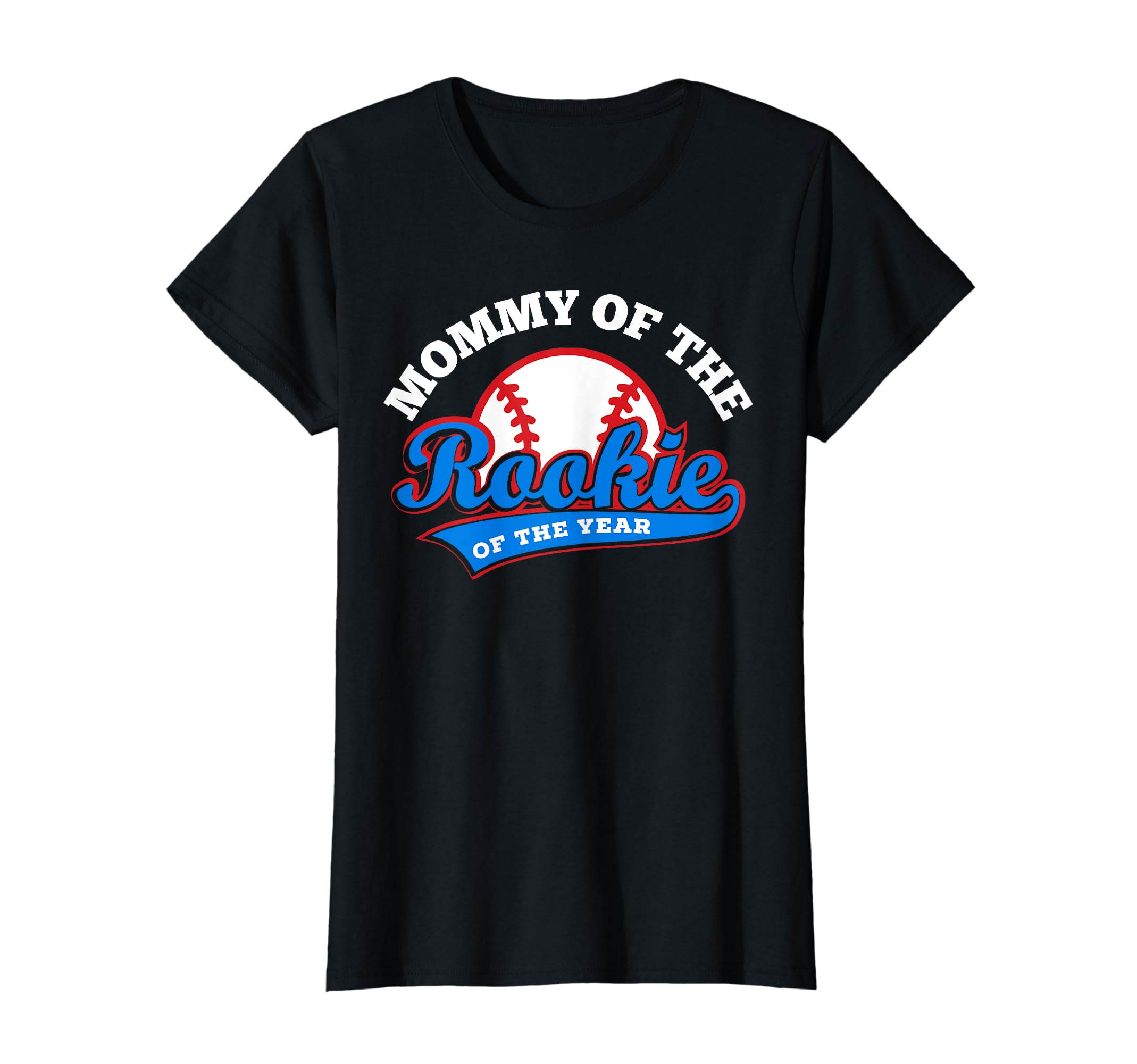 Mommy Rookie Rookie Year Baseball T-Shirt - Fun Novelty Design for Adults - T-Shirt, Sweatshirt, Hoodie