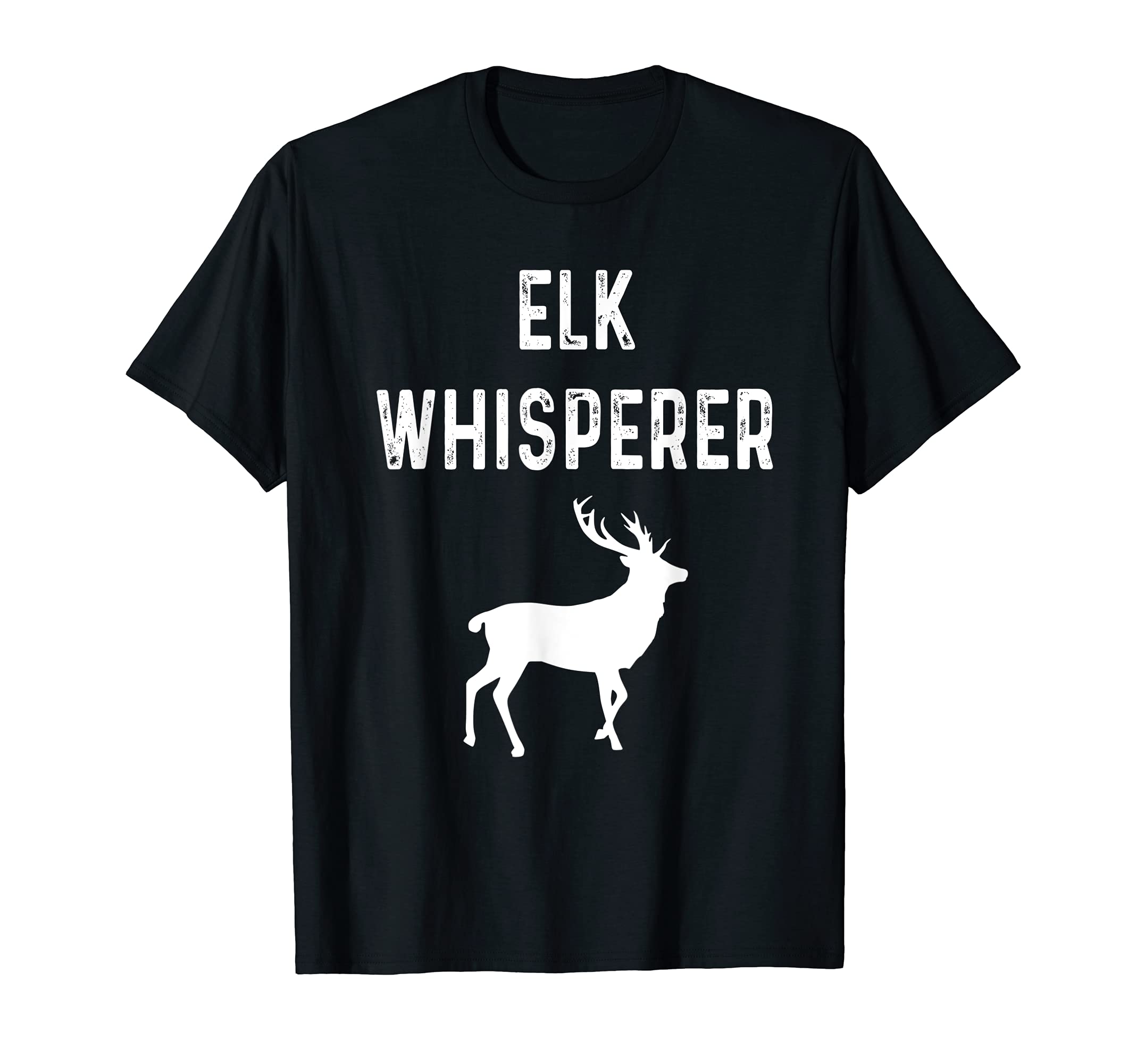 Elk Whisperer Hunter Game Hunting Gift T-Shirt - Trendy Graphic Men Women - T-Shirt, Sweatshirt, Hoodie