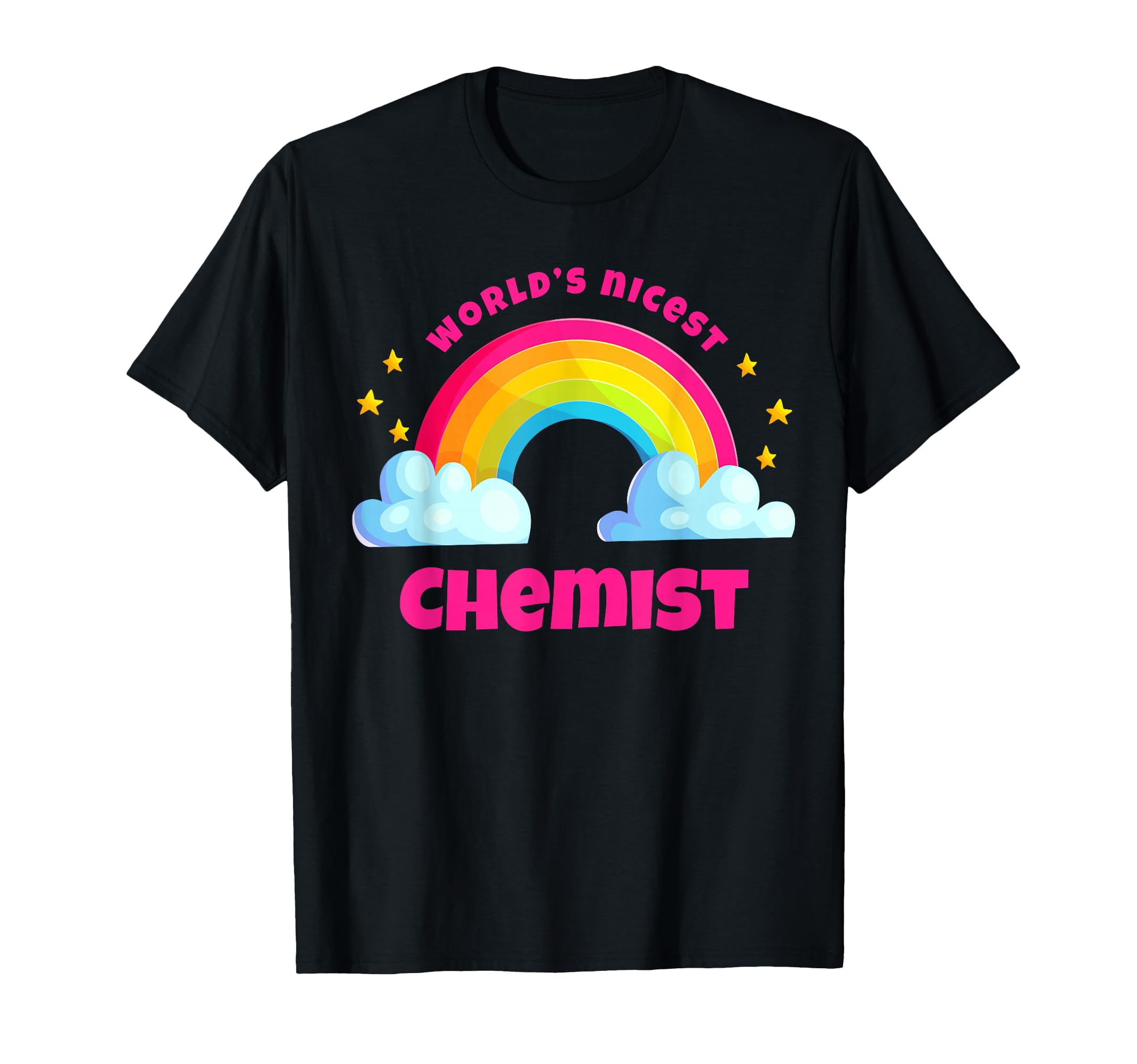 Worlds Nicest Chemist Rainbow Funny T-Shirt - Fun Novelty Design Unisex - T-Shirt, Sweatshirt, Hoodie