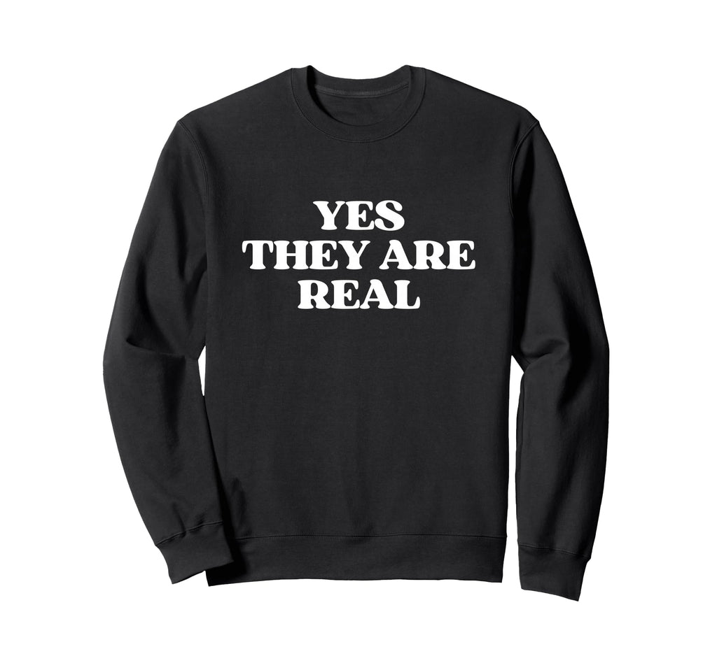 Original Yes They Are Real Y2K Sweatshirt - Unique Graphic Unisex - T-Shirt, Sweatshirt, Hoodie