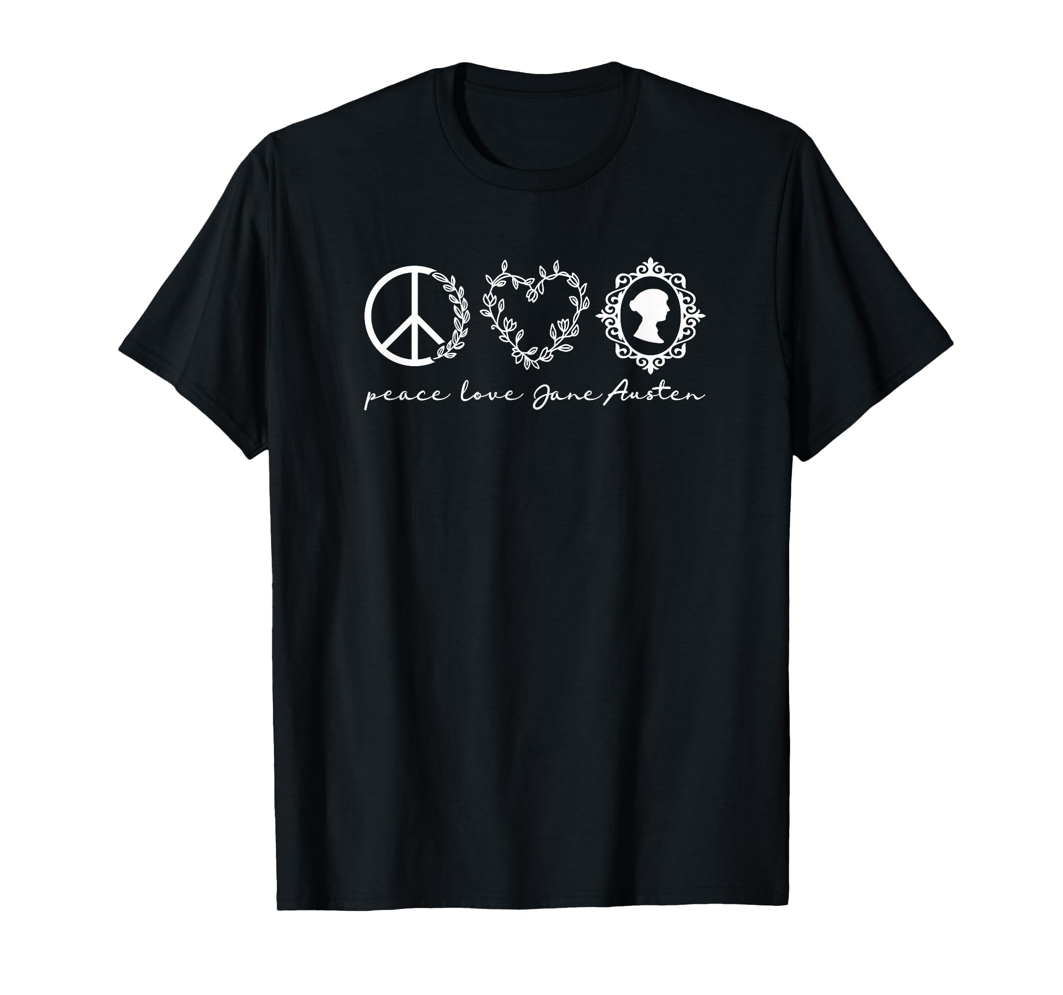 Jane Austen Peace Love T-Shirt - Casual Everyday Wear Men Women - T-Shirt, Sweatshirt, Hoodie