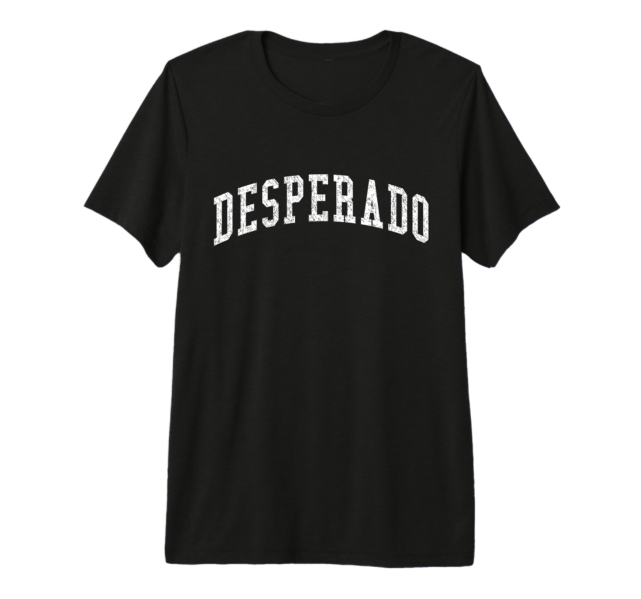 Desperado Arched Distressed Effect Tri Blend T-Shirt - Graphic Print Unisex - T-Shirt, Sweatshirt, Hoodie