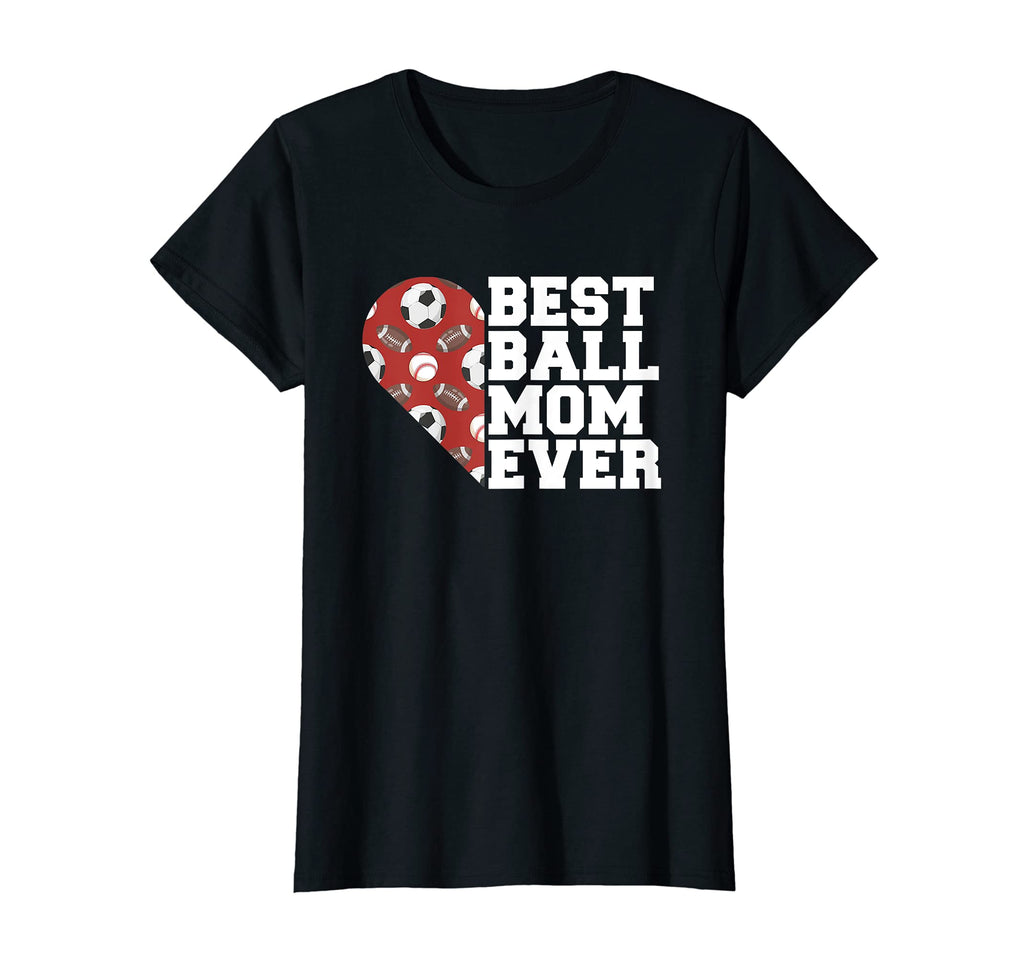 Womens Best Ball Mom Ever T-Shirt - Casual Everyday Wear Men Women - T-Shirt, Sweatshirt, Hoodie