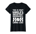 This Is What Worlds Greatest Baseball Mom T-Shirt - Trendy Graphic Unisex - T-Shirt, Sweatshirt, Hoodie