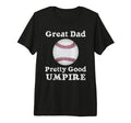 Baseball And Softball Umpire Theme Dad T-Shirt - Unique Graphic for Adults - T-Shirt, Sweatshirt, Hoodie