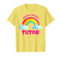 Worlds Nicest Tutor Rainbow Funny Tutor T-Shirt - Novelty Apparel Unisex - T-Shirt, Sweatshirt, Hoodie