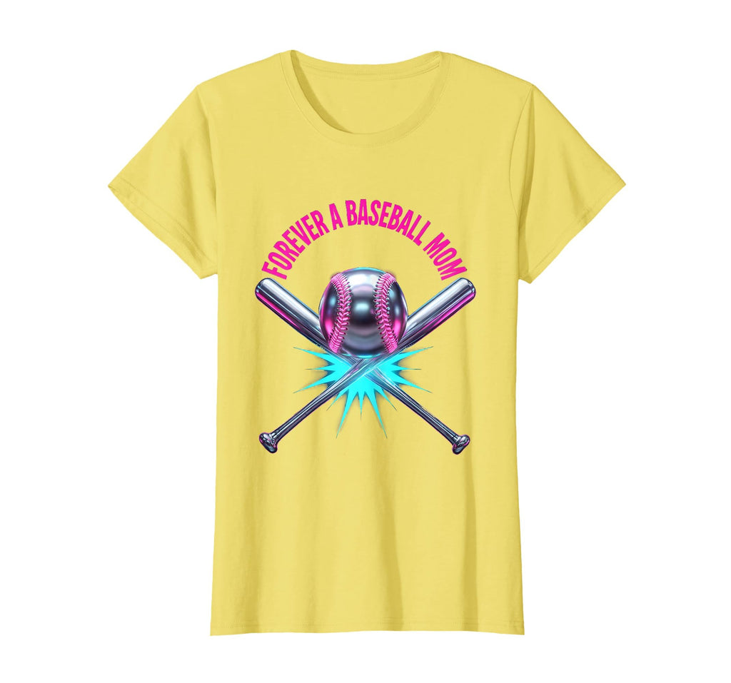Forever Baseball Mom Proud Sports T-Shirt - Fun Novelty Design Unisex - T-Shirt, Sweatshirt, Hoodie