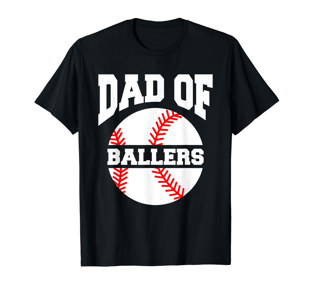 Dad Ballers Baseball Softball Father Coach T-Shirt - Trendy Graphic Unisex - T-Shirt, Sweatshirt, Hoodie