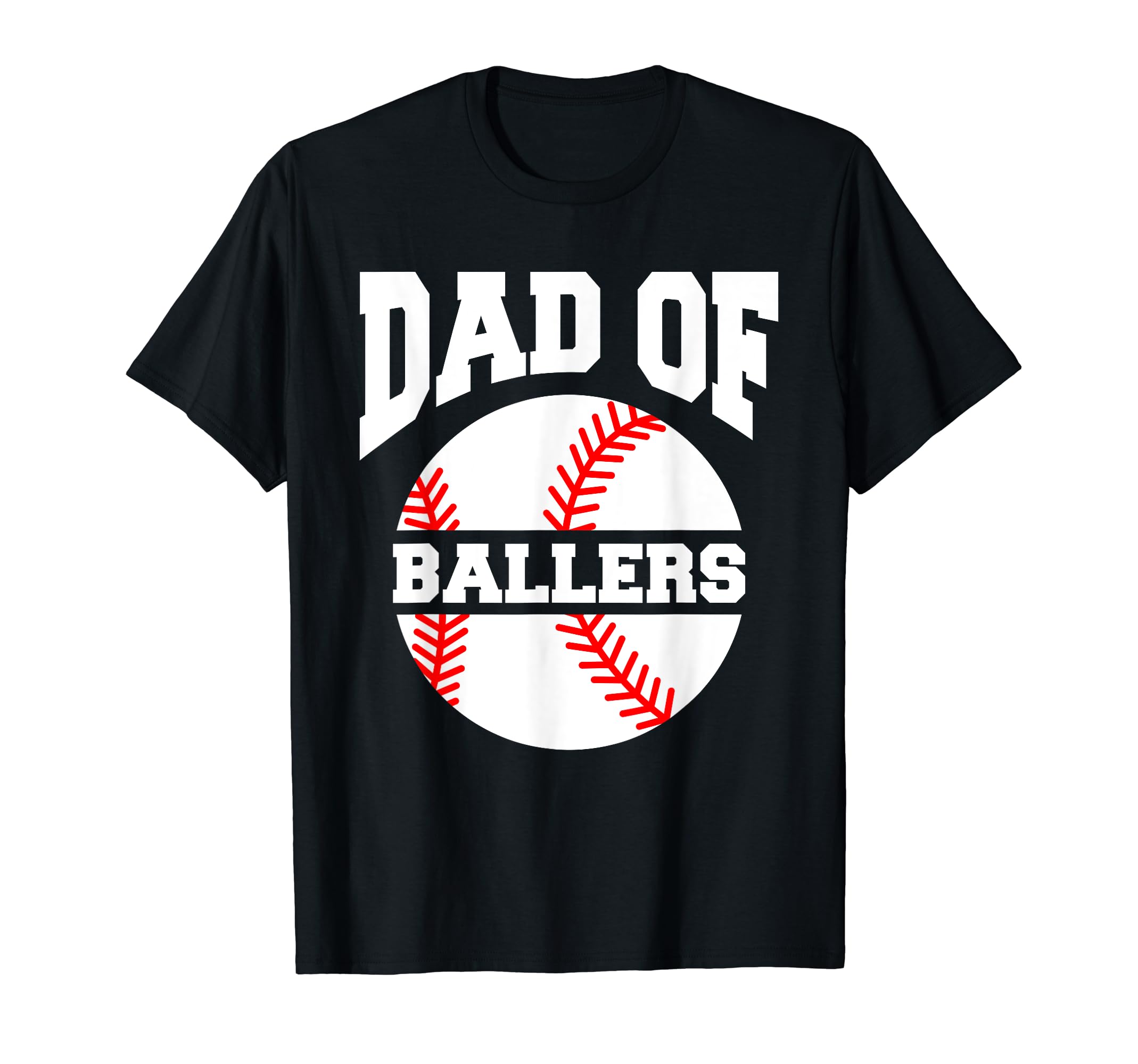 Dad Ballers Baseball Softball Father Coach T-Shirt - Trendy Graphic Unisex - T-Shirt, Sweatshirt, Hoodie