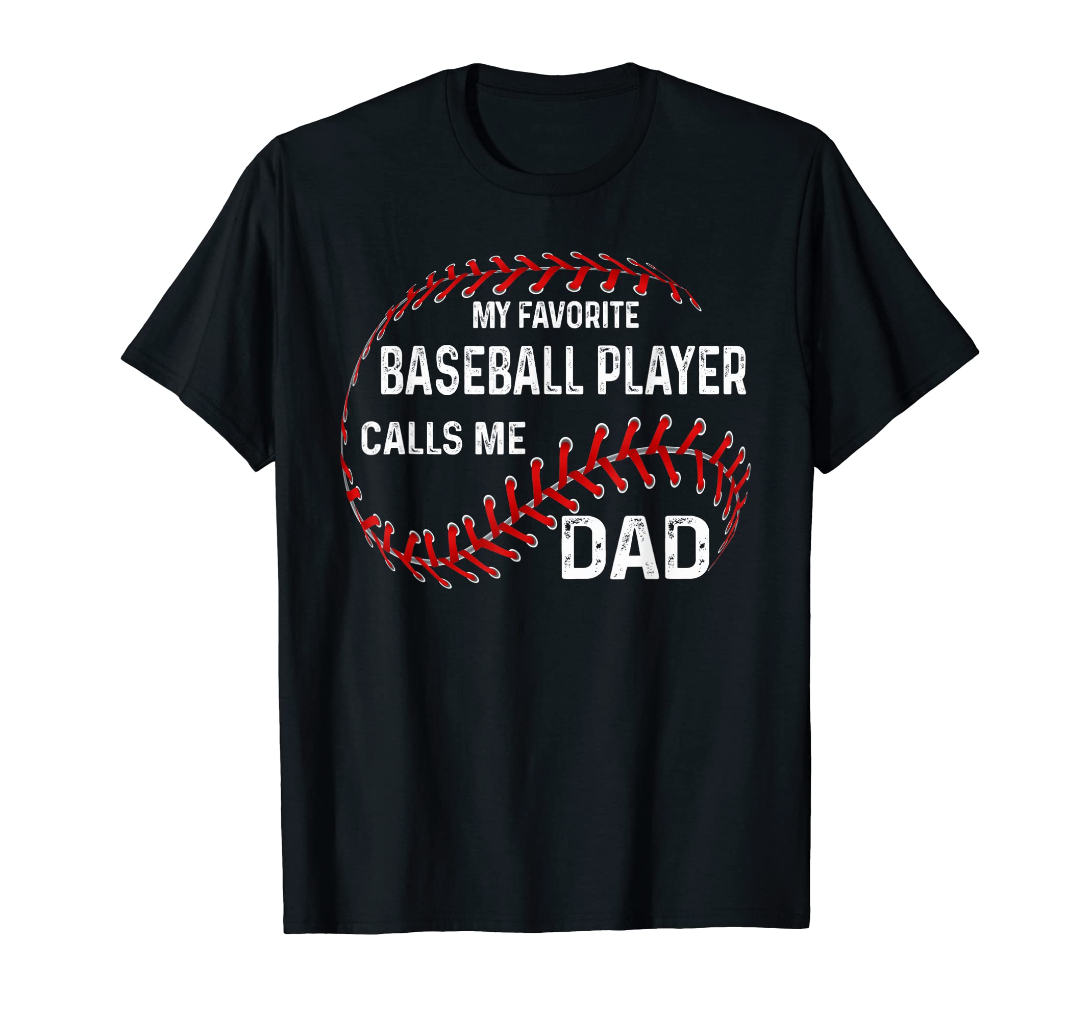 Mens Favorite Baseball Player Calls T-Shirt - Fun Novelty Design Men Women - T-Shirt, Sweatshirt, Hoodie