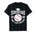 Baseball Senior Dad 2026 Last Inning T-Shirt - Streetwear Style Unisex - T-Shirt, Sweatshirt, Hoodie