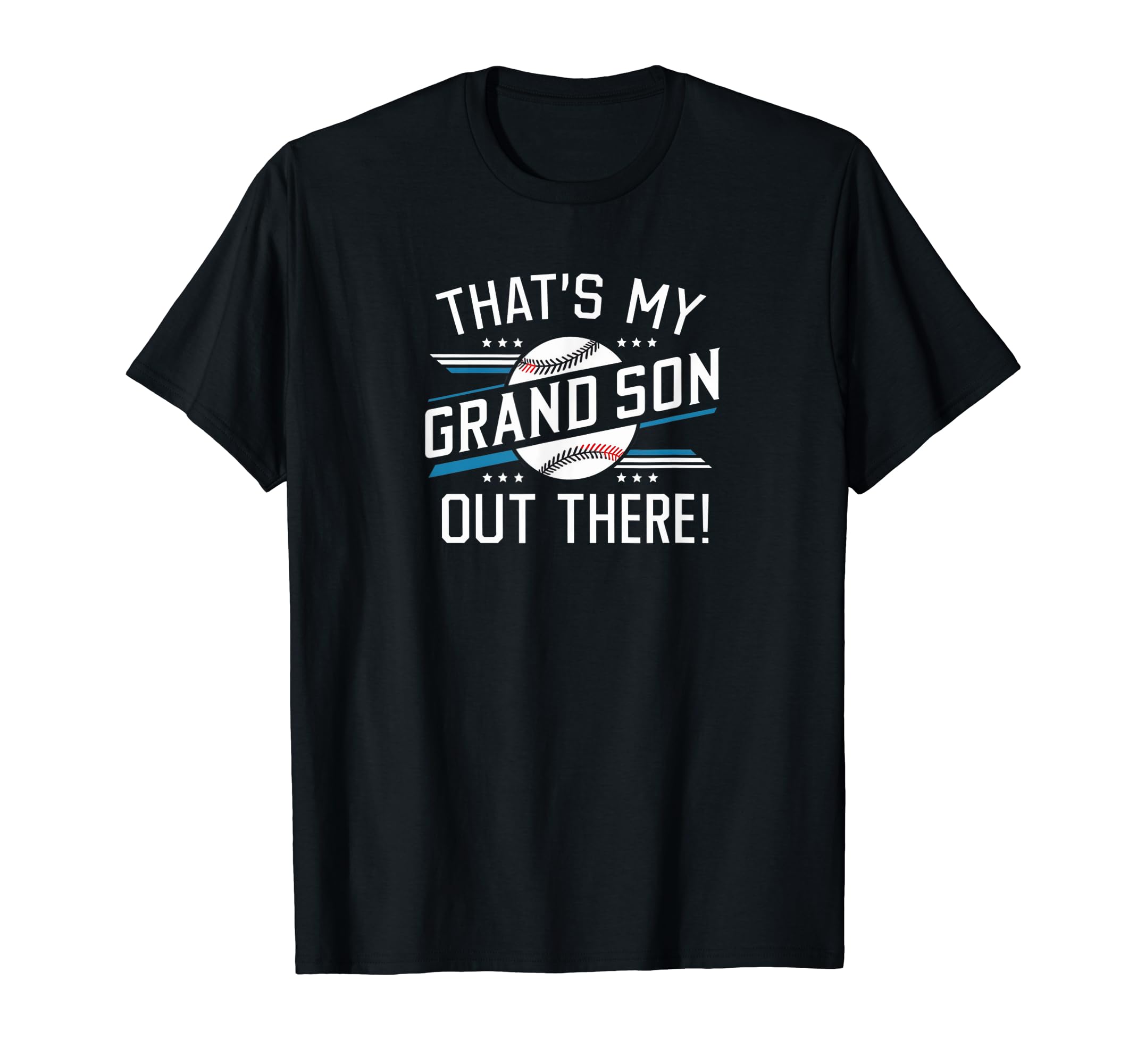 Thats My Grandson Out There Baseball T-Shirt - Streetwear Style Men Women - T-Shirt, Sweatshirt, Hoodie