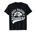 Busy Raising Ballers Basketball Cheer T-Shirt - Trendy Graphic Men Women - T-Shirt, Sweatshirt, Hoodie