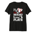 Behind Home Plate Baseball Catcher Mom T-Shirt - Streetwear Style Unisex - T-Shirt, Sweatshirt, Hoodie