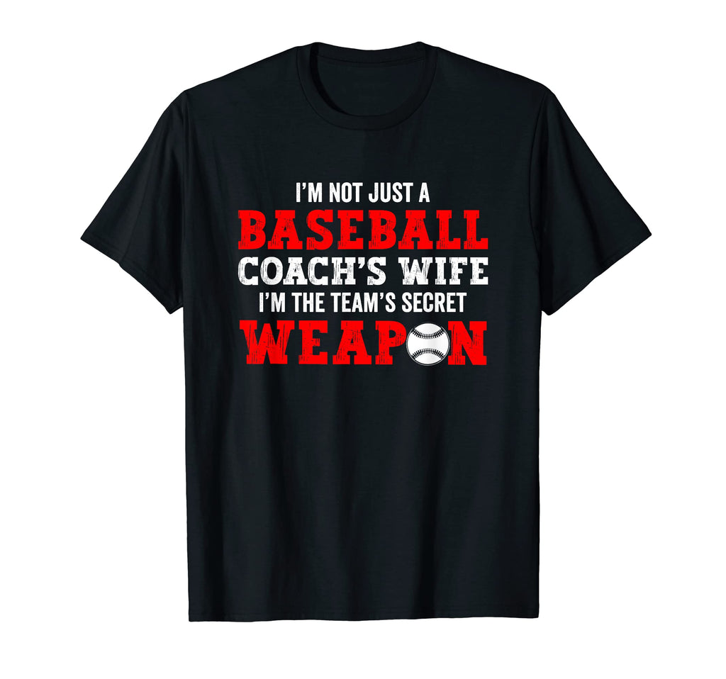 Not Just Baseball Coachs Wife Im T-Shirt - Casual Everyday Wear Unisex - T-Shirt, Sweatshirt, Hoodie