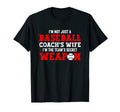 Not Just Baseball Coachs Wife Im T-Shirt - Casual Everyday Wear Unisex - T-Shirt, Sweatshirt, Hoodie