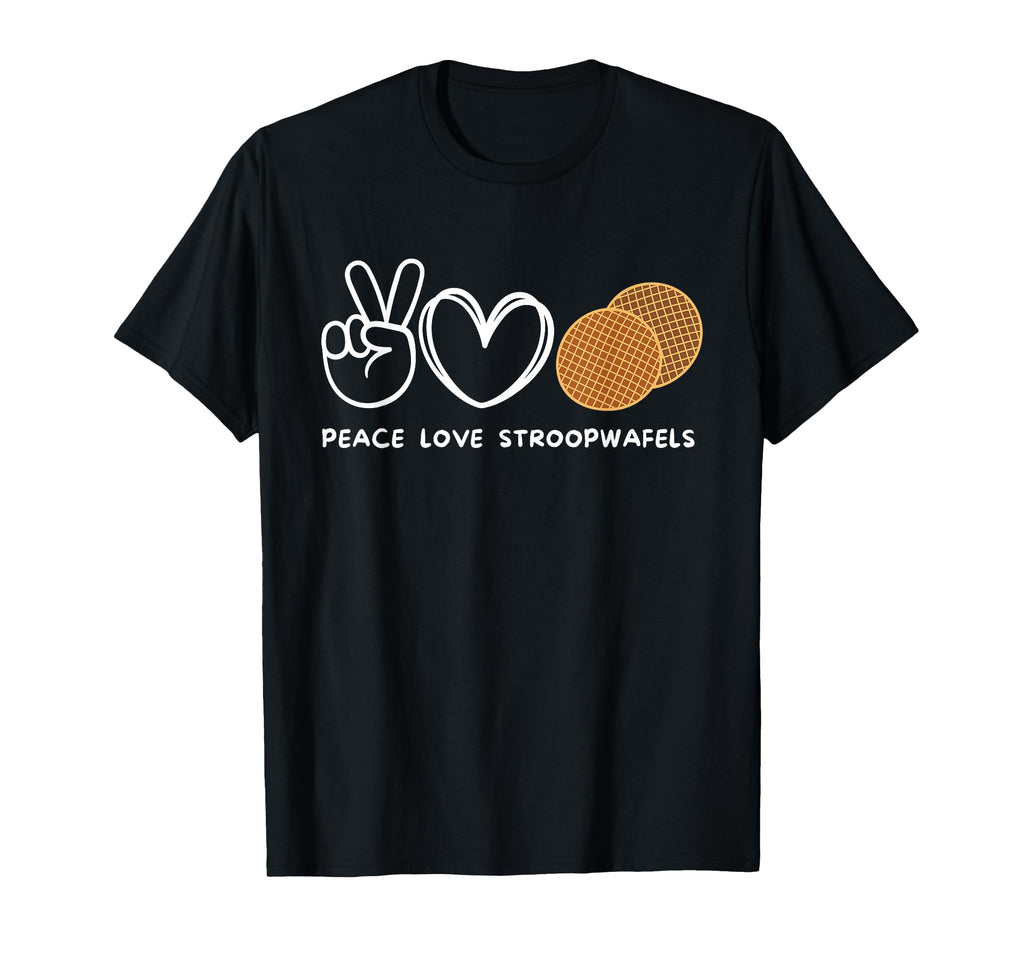 Peace Love Stroopwafels Stroopwafels T-Shirt - Trendy Graphic Men Women - T-Shirt, Sweatshirt, Hoodie
