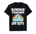Science Teacher Off Duty Sunset T-Shirt - Trendy Graphic Men Women - T-Shirt, Sweatshirt, Hoodie