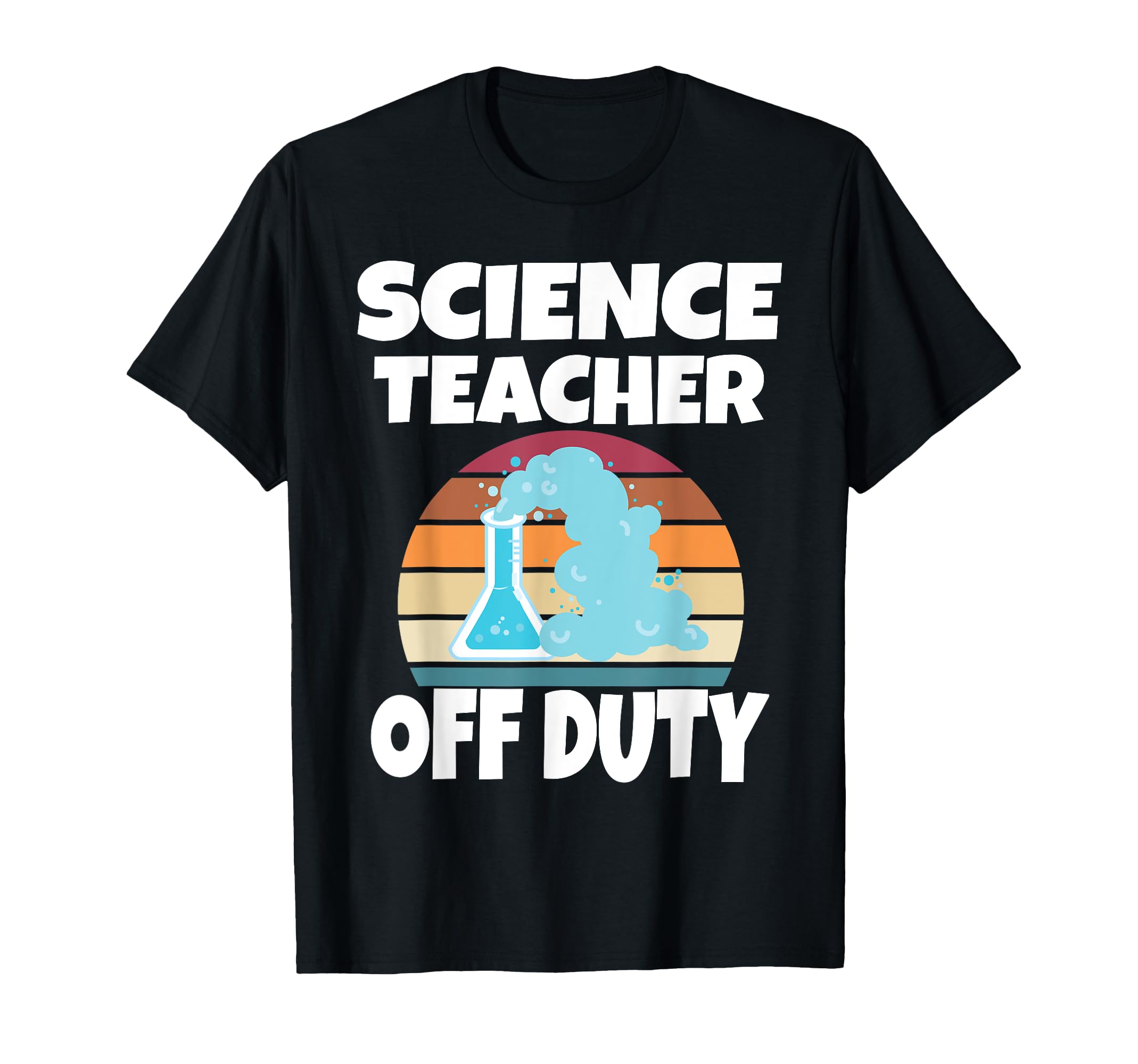 Science Teacher Off Duty Sunset T-Shirt - Trendy Graphic Men Women - T-Shirt, Sweatshirt, Hoodie