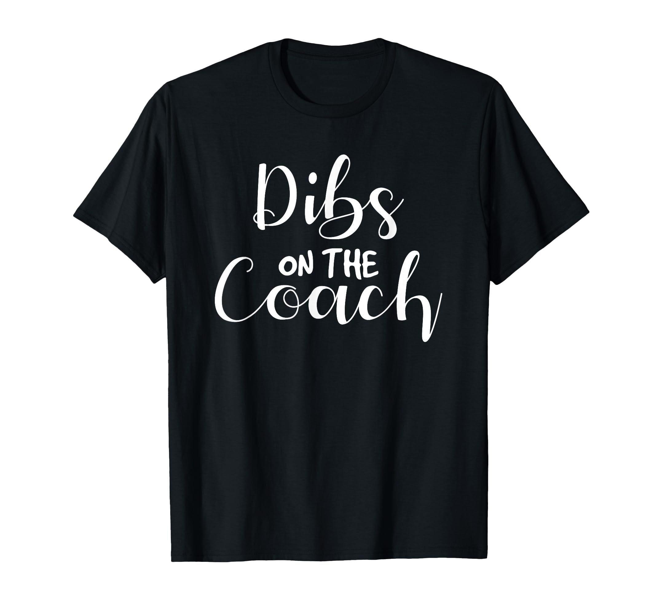 Dibs Coach Coachs Wife T-Shirt - Custom Art Print Unisex - T-Shirt, Sweatshirt, Hoodie