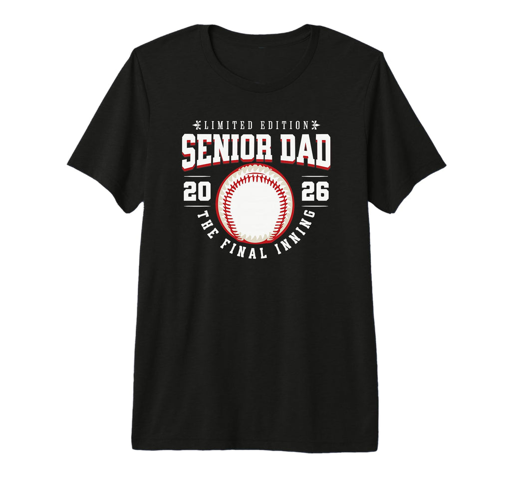 Baseball Senior Dad 2026 Final T-Shirt - Streetwear Style for Adults - T-Shirt, Sweatshirt, Hoodie