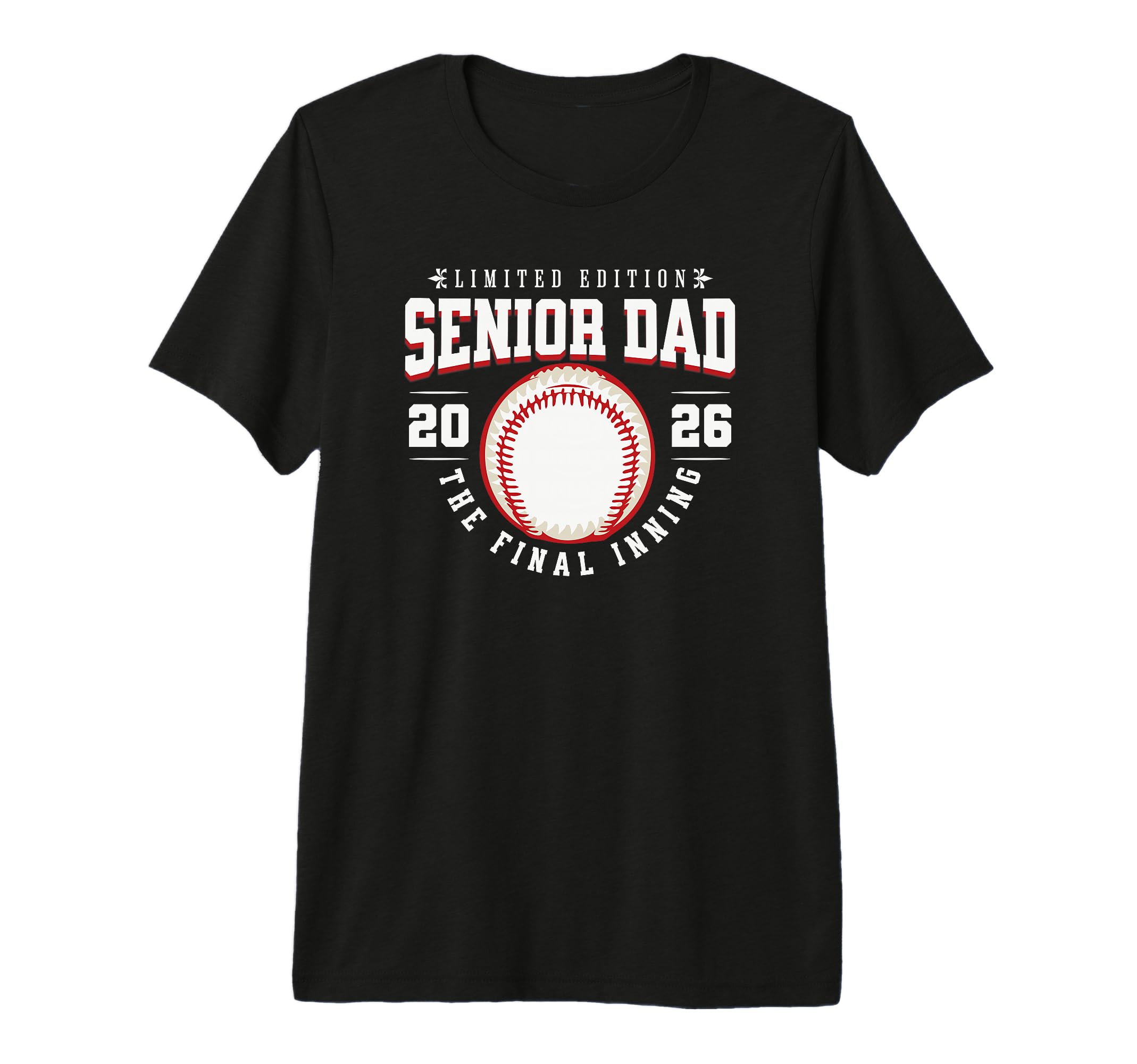 Baseball Senior Dad 2026 Final T-Shirt - Streetwear Style for Adults - T-Shirt, Sweatshirt, Hoodie