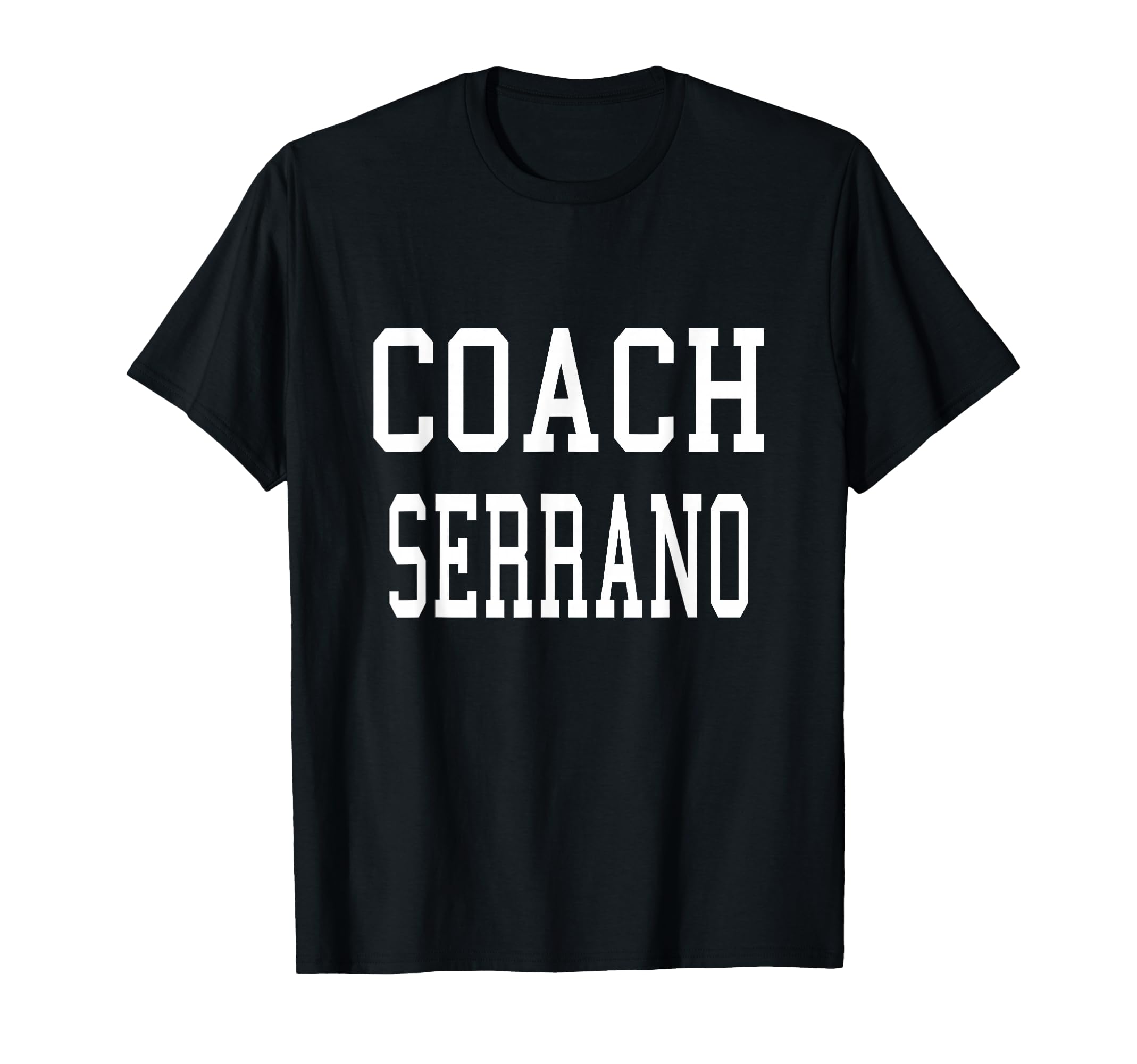 Coach Serrano Custom Football Soccer T-Shirt - Unique Graphic for Adults - T-Shirt, Sweatshirt, Hoodie