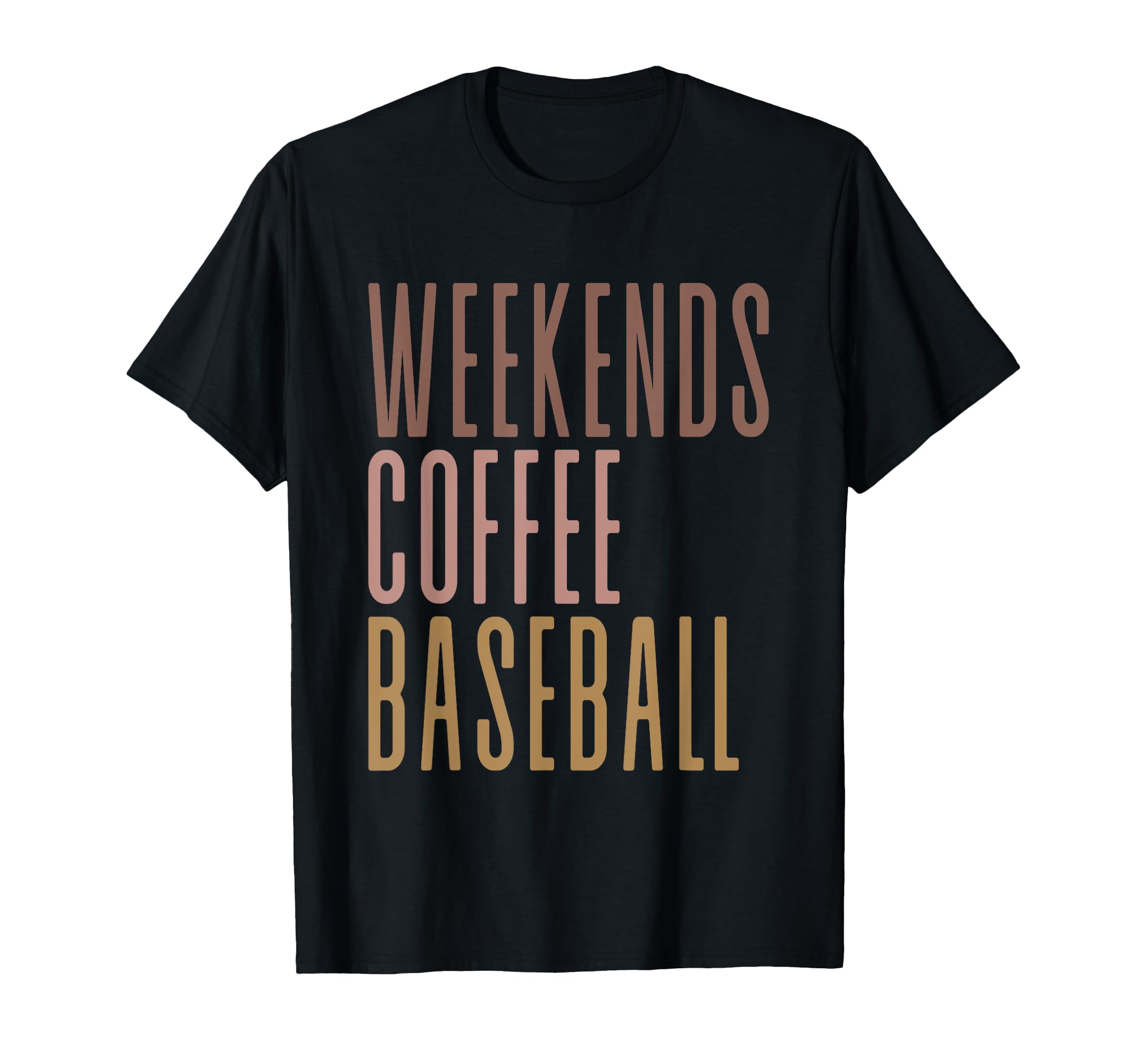 Weekends Coffee Baseball T-Shirt - Unique Graphic for Adults - T-Shirt, Sweatshirt, Hoodie