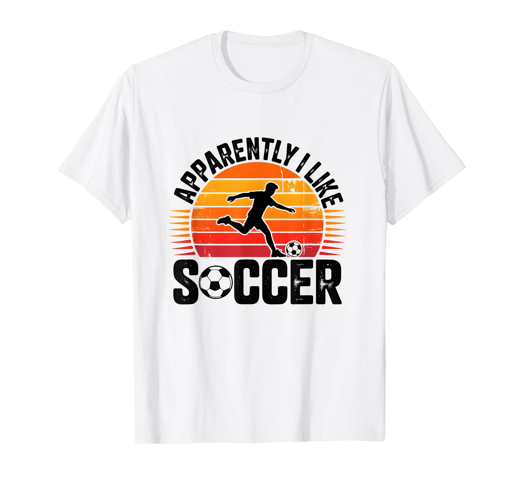 Apparently I Like Soccer Season T-Shirt - Fun Novelty Design Men Women - T-Shirt, Sweatshirt, Hoodie