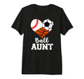 Ball Aunt Baseball Soccer Basketball T-Shirt - Trendy Graphic Men Women - T-Shirt, Sweatshirt, Hoodie