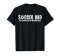 Soccer Dad Like Baseball Dad But T-Shirt - Streetwear Style for Adults - T-Shirt, Sweatshirt, Hoodie