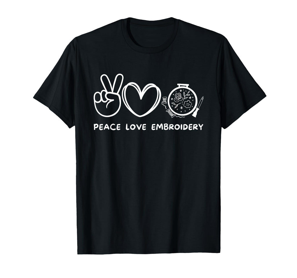 Peace Love Embroidery Embroidery T-Shirt - Streetwear Style for Adults - T-Shirt, Sweatshirt, Hoodie