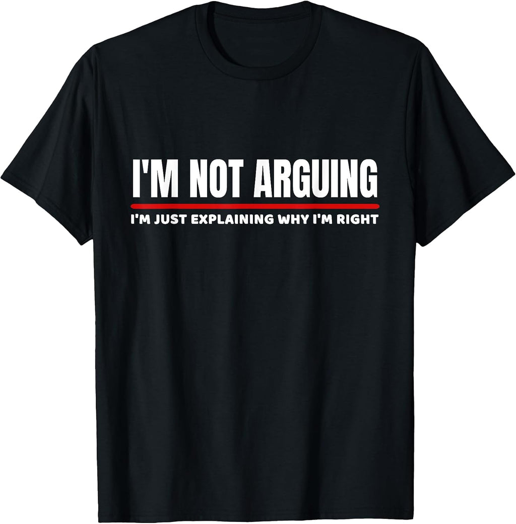 I'm Not Arguing Merchandise - Adult & Kids T-Shirts, Sweatshirts & Hoodies apparel design preview 1