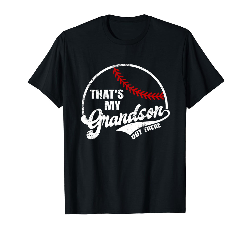 Thats My Grandson Out There Baseball T-Shirt - Aesthetic Graphic Men Women - T-Shirt, Sweatshirt, Hoodie