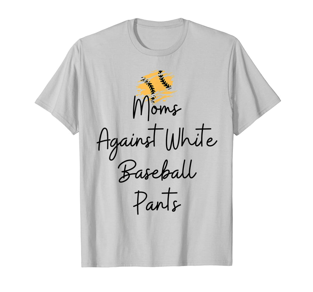 Funny Moms Moms Against White Baseball T-Shirt - Unique Graphic Men Women - T-Shirt, Sweatshirt, Hoodie