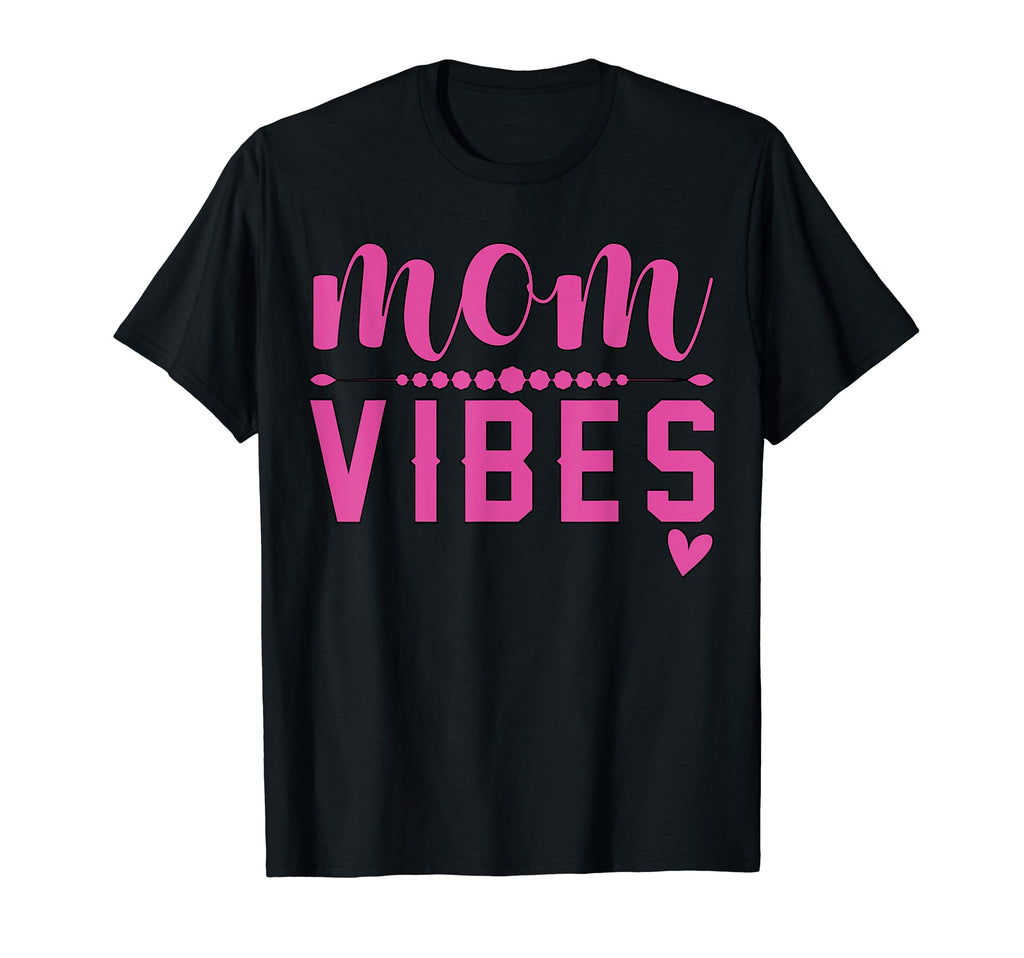Womens Mom Vibes Funny Ladies Mom T-Shirt - Aesthetic Graphic Men Women - T-Shirt, Sweatshirt, Hoodie