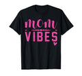 Womens Mom Vibes Funny Ladies Mom T-Shirt - Aesthetic Graphic Men Women - T-Shirt, Sweatshirt, Hoodie