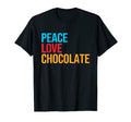 Peace Love Chocolate T-Shirt - Aesthetic Graphic Unisex - T-Shirt, Sweatshirt, Hoodie