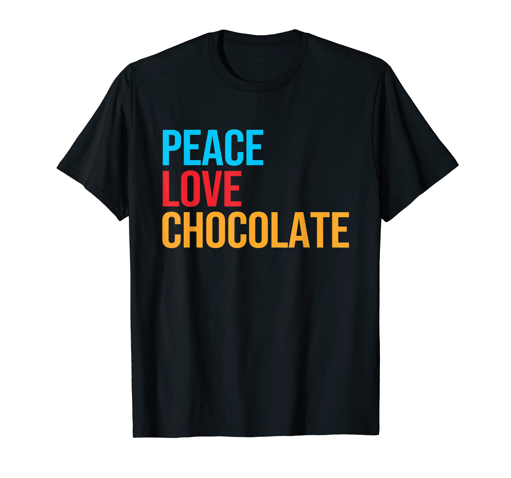 Peace Love Chocolate T-Shirt - Aesthetic Graphic Unisex - T-Shirt, Sweatshirt, Hoodie