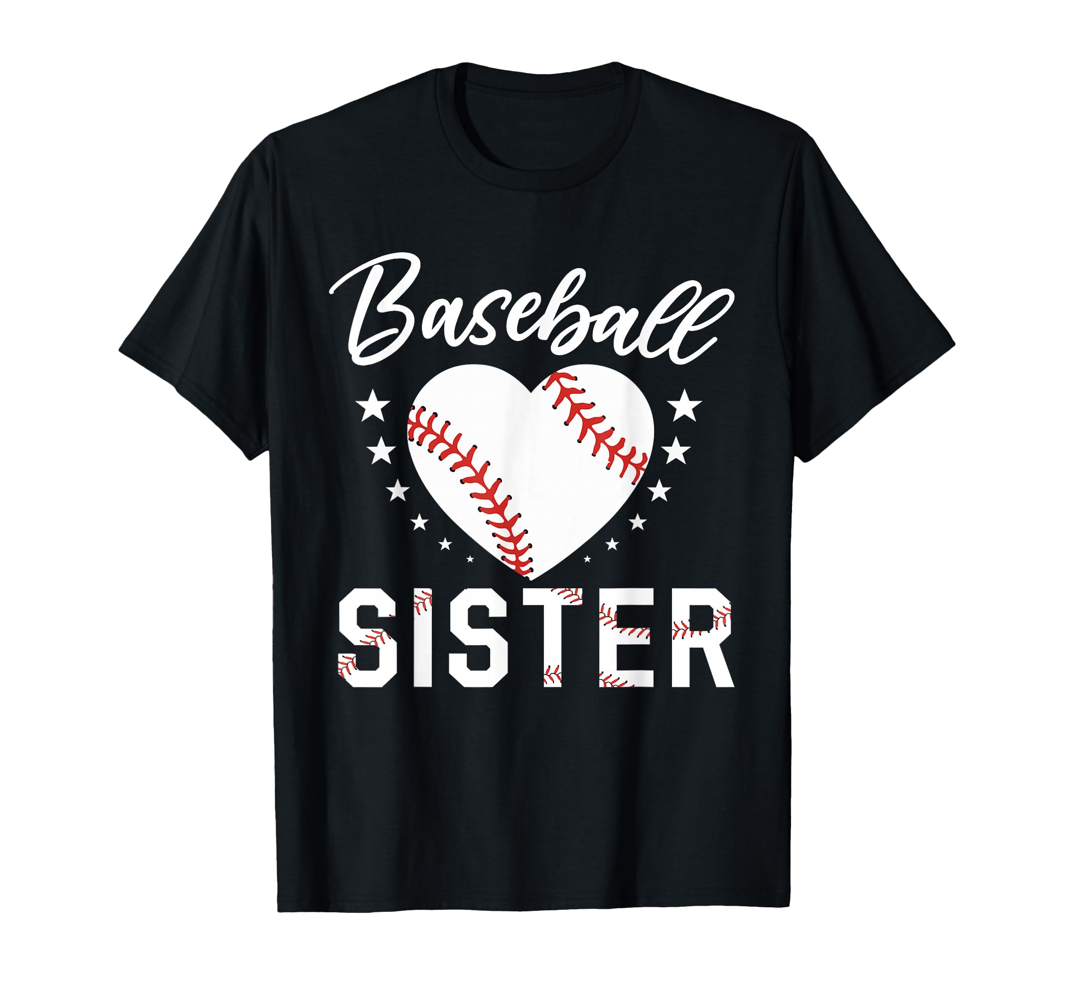 Baseball Sister Funny Heart T-Shirt - Fun Novelty Design Men Women - T-Shirt, Sweatshirt, Hoodie