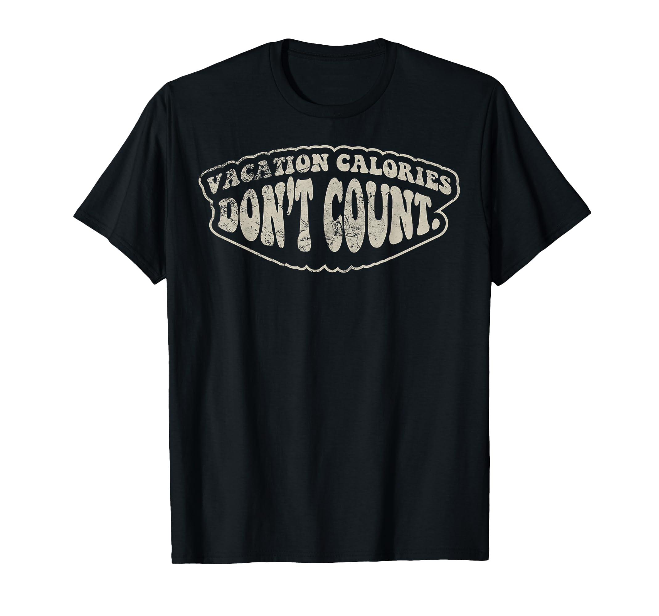 Vacation Calories Dont Count Funny 70S T-Shirt - Trendy Graphic Men Women - T-Shirt, Sweatshirt, Hoodie