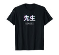 Sensei Japanese Anime Aesthetic T-Shirt - Fun Novelty Design Unisex - T-Shirt, Sweatshirt, Hoodie