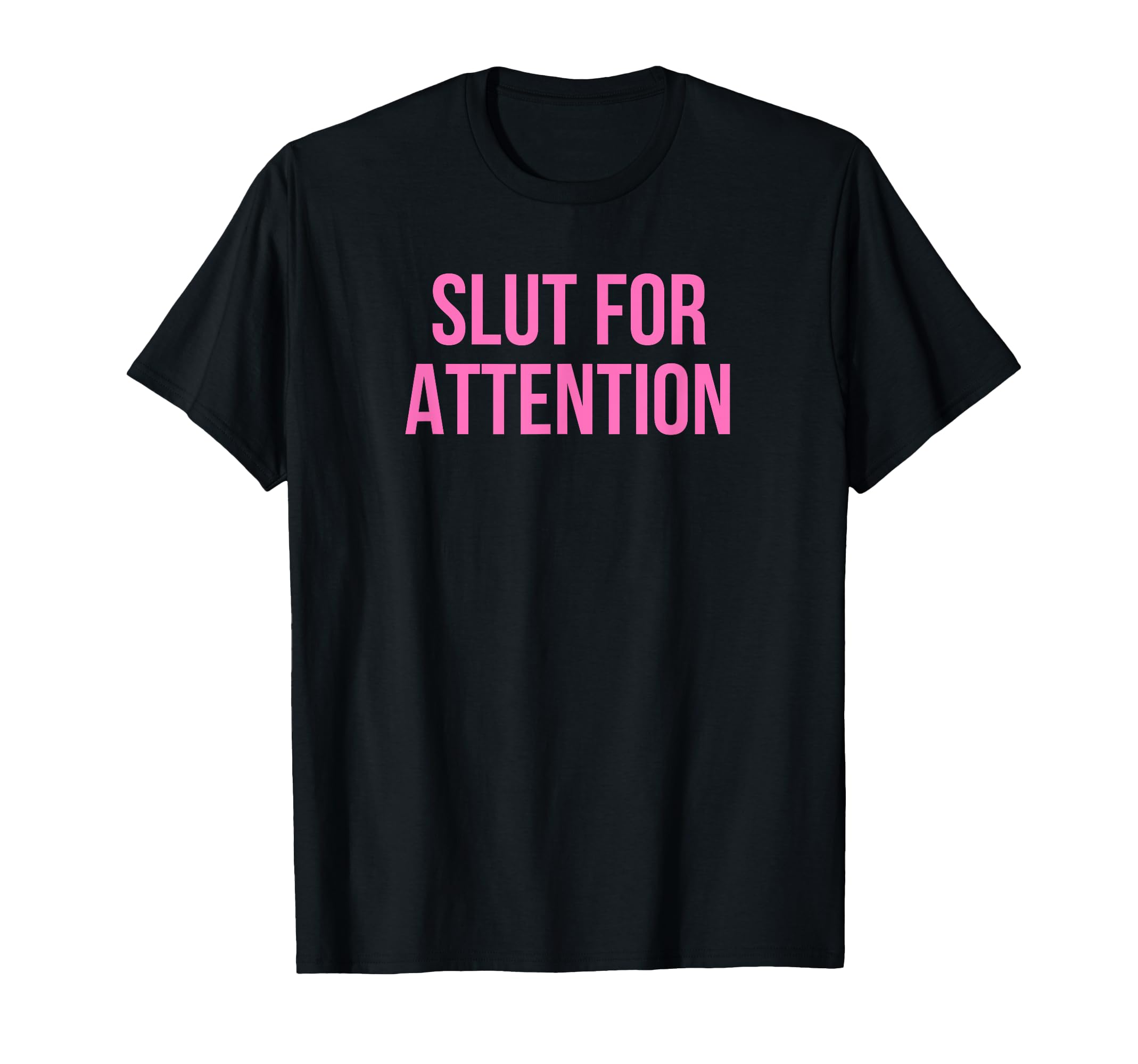 Slut Attention Funny Y2K Aesthetic T-Shirt - Aesthetic Graphic Unisex - T-Shirt, Sweatshirt, Hoodie