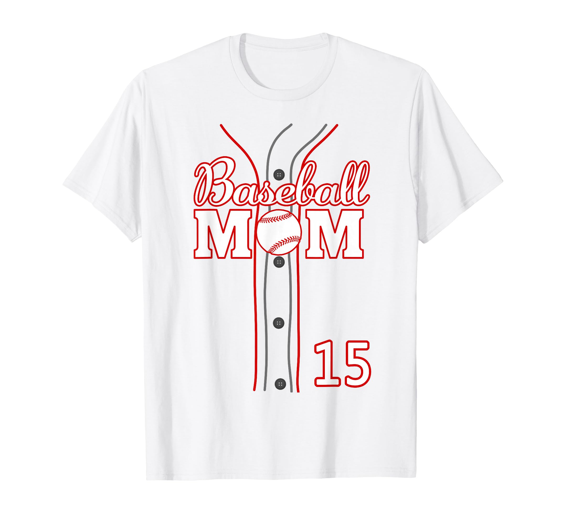 Baseball Mom 15 Number 15 Jersey Team T-Shirt - Graphic Print for Adults - T-Shirt, Sweatshirt, Hoodie