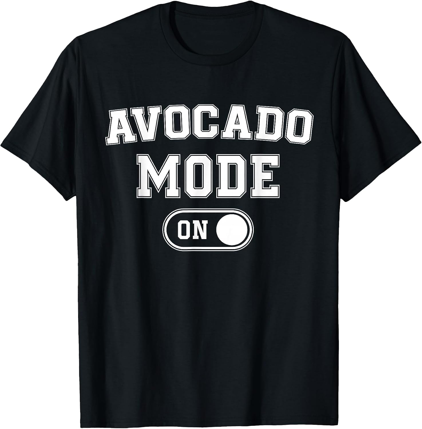 Funny Mode On Avocado Gifts - Adult & Kids T-Shirts, Sweatshirts & Hoodies apparel design preview 1