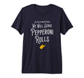 Pepperoni Rolls West Virginia Wv T-Shirt - Streetwear Style Men Women - T-Shirt, Sweatshirt, Hoodie