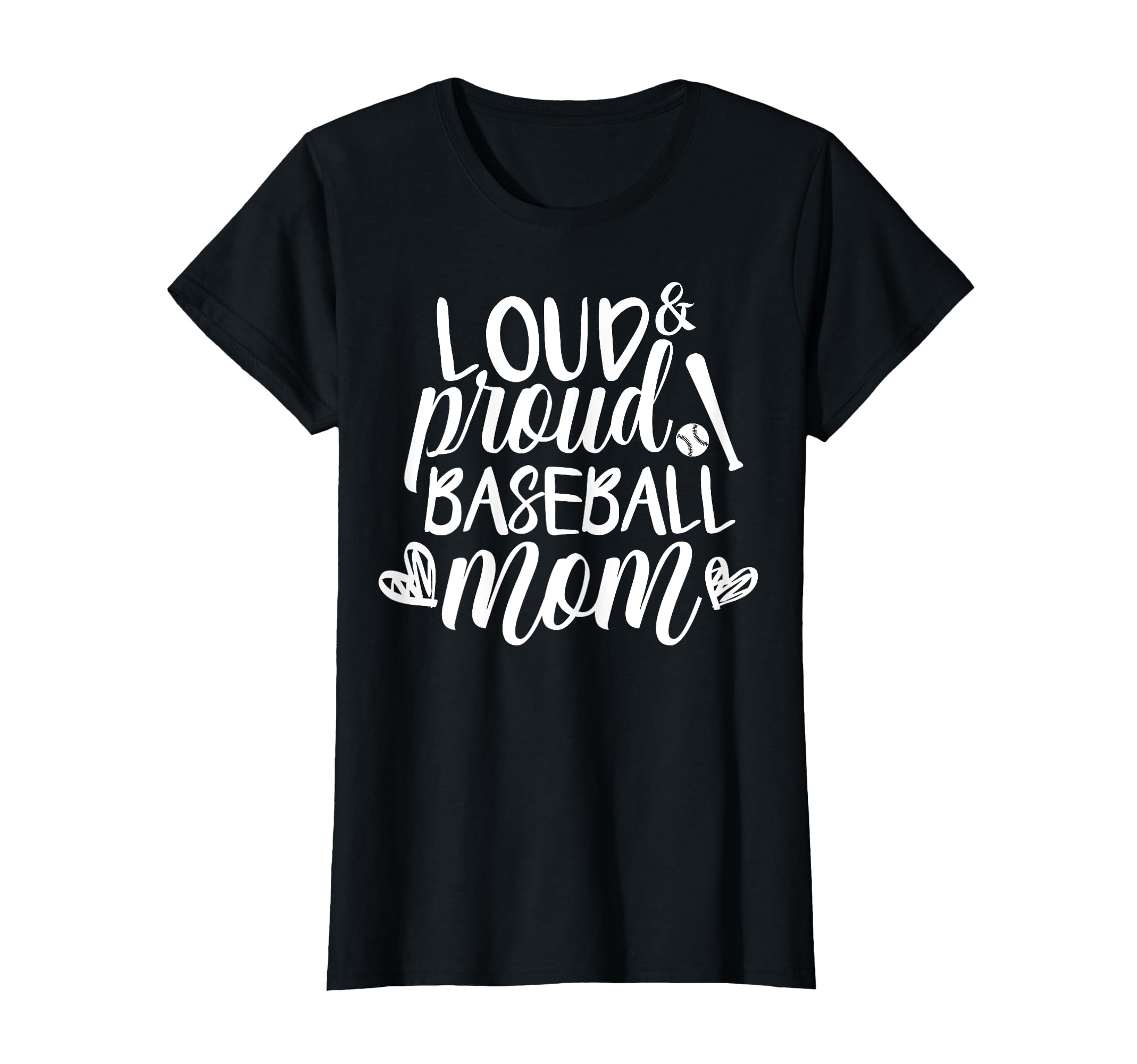 Loud Proud Baseball Mom Funny Sport T-Shirt - Graphic Print Men Women - T-Shirt, Sweatshirt, Hoodie