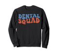 Groovy Boho Dental Squad Dentist Sweatshirt - Aesthetic Graphic for Adults - T-Shirt, Sweatshirt, Hoodie
