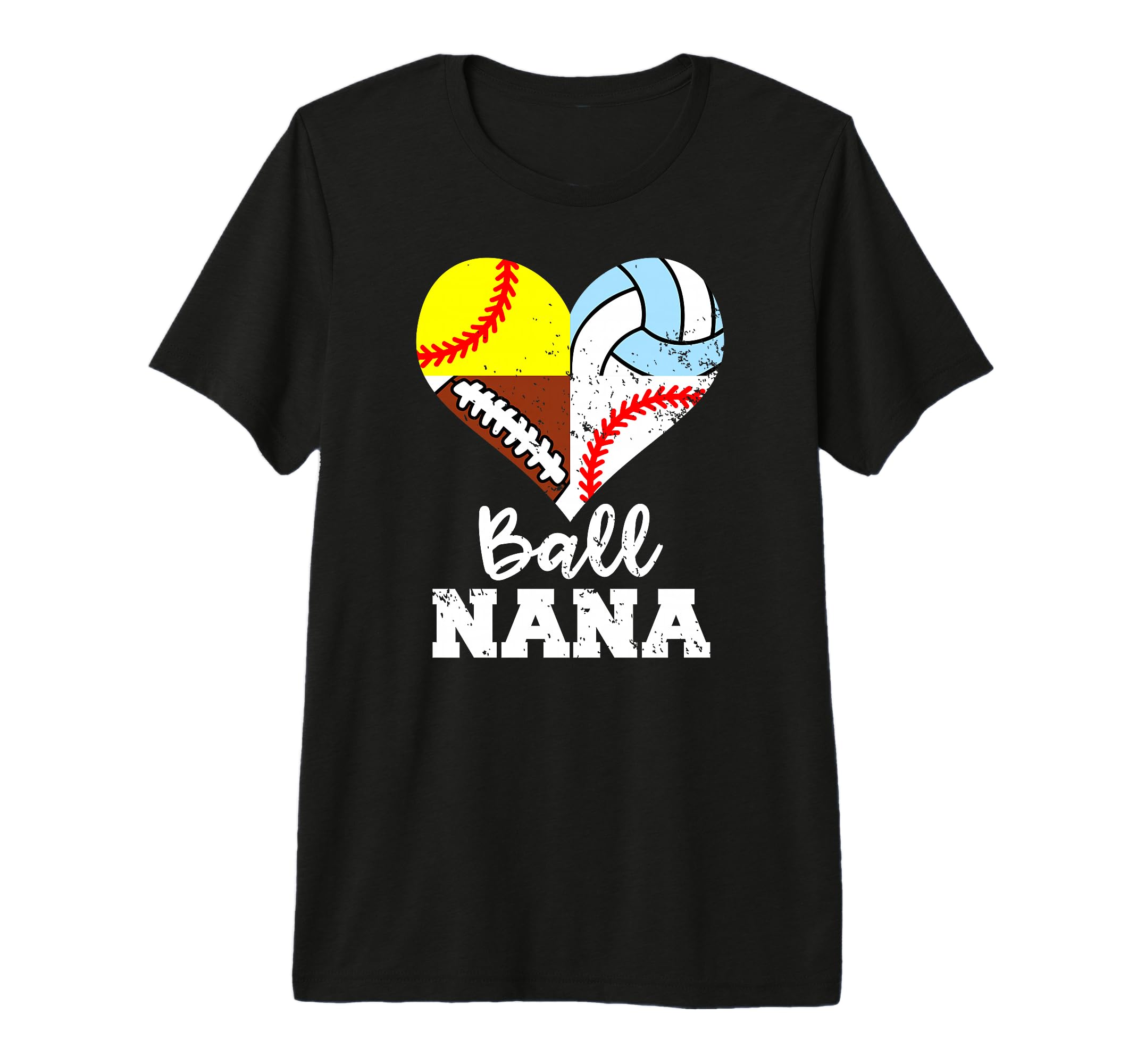 Ball Nana Funny Football Baseball T-Shirt - Casual Everyday Wear Men Women - T-Shirt, Sweatshirt, Hoodie